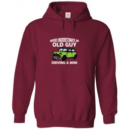 Never Underestimate An Old Guy Driving A Mini Classic Unisex Kids and Adults Pullover Hoodie For Car Lovers